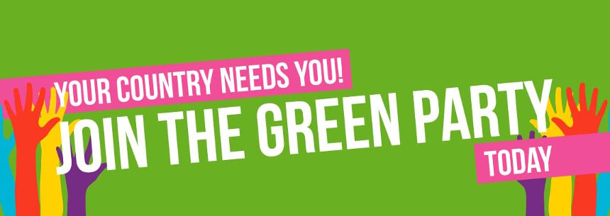 Your country needs you! Join the Green Party Today